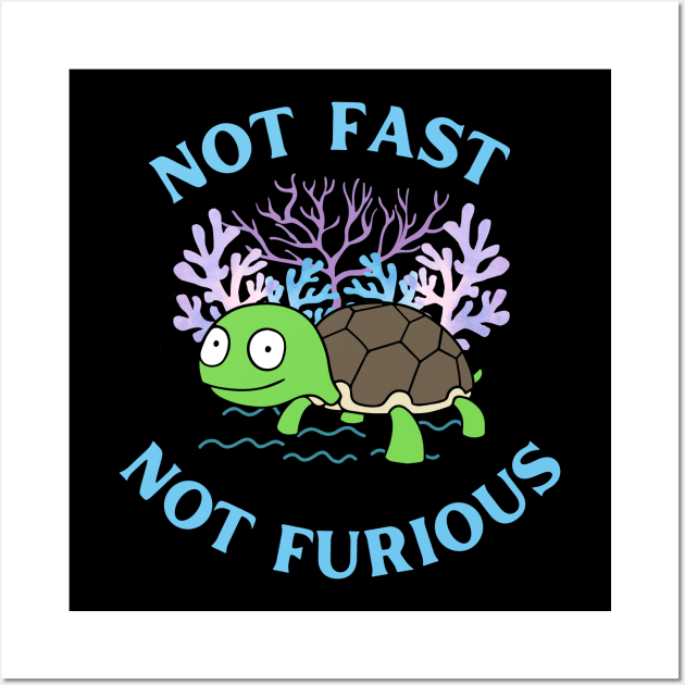 Not fast not ferrous with turtle Wall Art by Quartztree
